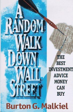 A Random Walk Down Wall Street by Burton G. Malkiel