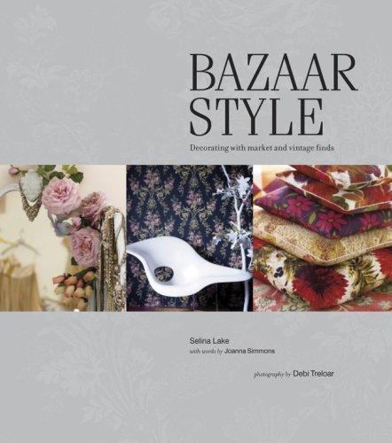 Bazaar Style by Selina Lake & Joanna Simmons