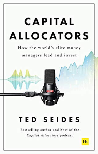 Capital Allocators by Ted Seides