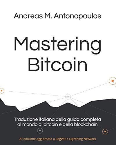 Mastering Bitcoin by Andreas M. Antonopoulos