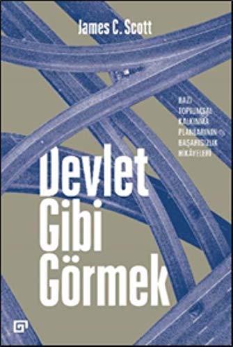 Seeing Like a State by James C. Scott
