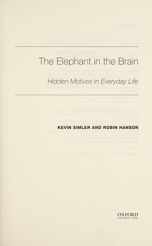 The Elephant in the Brain by Kevin Simler & Robin Hanson