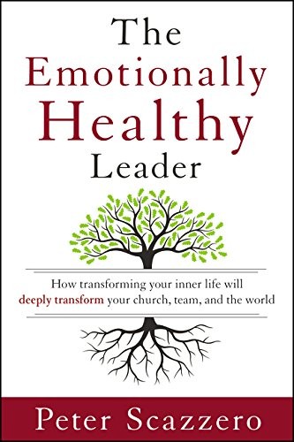 The Emotionally Healthy Leader by Peter Scazzero