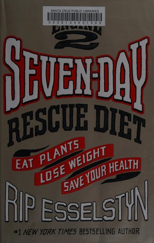 The Engine 2 Seven-Day Rescue Diet by Rip Esselstyn