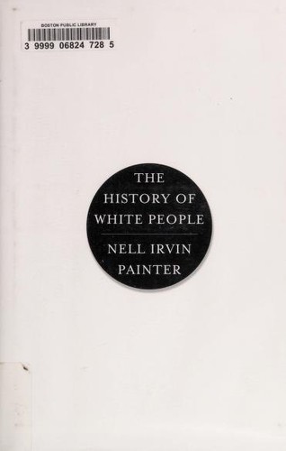 The History of White People by Nell Irvin Painter