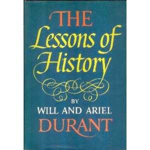 The Lessons of History by Will & Ariel Durant