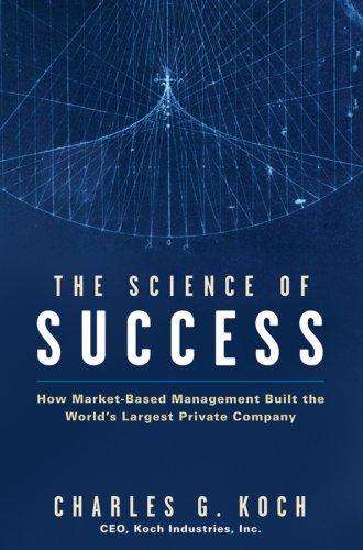 The Science of Success by Charles G. Koch